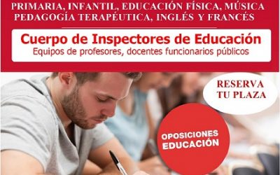OPOSICIONES A MAGISTERIO E INSPECTORES DE EDUCACIÓN