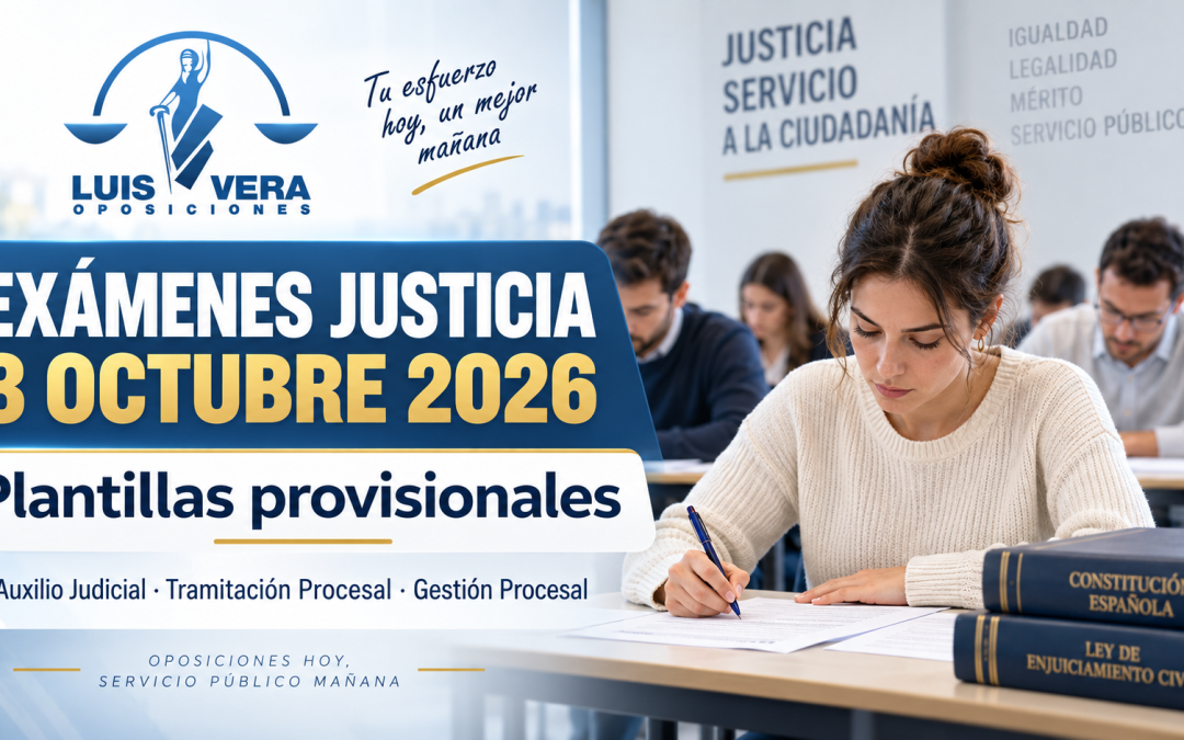 Exámenes de Justicia del 3 de octubre de 2026 y plantillas provisionales de Luis Vera Oposiciones