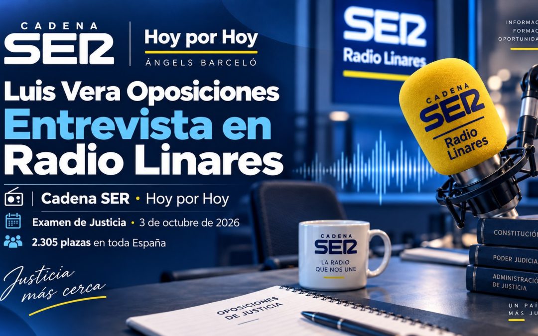 Luis Vera Oposiciones en Radio Linares Cadena SER, Hoy por Hoy, sobre el examen de Justicia del 3 de octubre de 2026